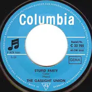 7inch Vinyl Single - The Gaslight Union - Stupid Party / You've Got To Find A New Love