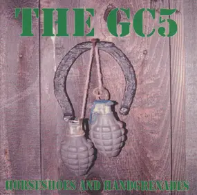 The GC5 - Horseshoes And Handgrenades