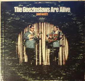 The Geezinslaw Brothers - The Geezinslaws Are Alive (And Well?)