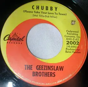 The Geezinslaw Brothers - Chubby