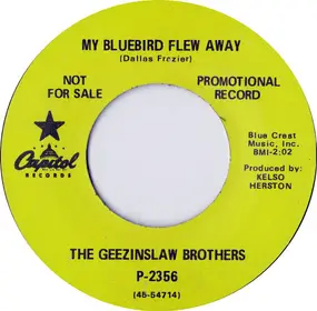 The Geezinslaw Brothers - My Bluebird Flew Away / Don't Blow Your Horn