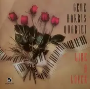 Gene Harris Quartet - Like a Lover
