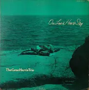 The Gene Harris Trio - Our Love Is Here to Stay