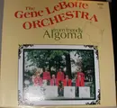 LP - The Gene LeBotte Orchestra - From Friendly Algoma