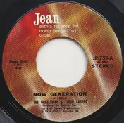 The Gentlemen & Their Ladies - Now Generation / You're Gonna Need (Somebody To Love You)