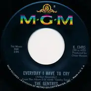 The Gentrys - Everyday I Have To Cry