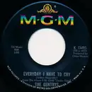 7inch Vinyl Single - The Gentrys - Everyday I Have To Cry