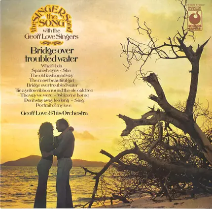 The Geoff Love Singers , Geoff Love & His Orchestra - The Singers And The Song (Bridge Over Troubled Water)