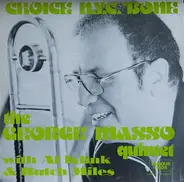 The George Masso Quintet - Choice N.Y.C. Bone