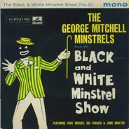 The George Mitchell Minstrels Featuring Tony Mercer & Dai Francis & John Boulter - The Black And White Minstrel Show No.2