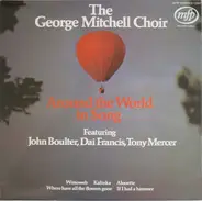 The George Mitchell Choir - Around The World In Song