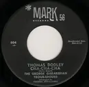 7inch Vinyl Single - The George Garabedian Troubadours - Thomas Dooley Cha-Cha-Cha / Two Hearts To Sing