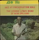 LP - The George Lewis Band Of New Orleans - Jazz At Preservation Hall 4