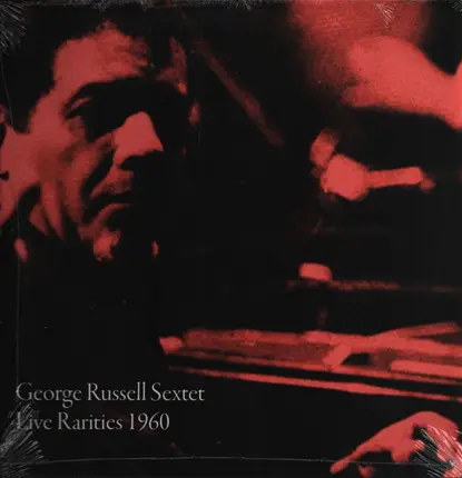The George Russell Sextet - Live Rarities 1960