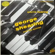 LP - The George Shearing Quintet - You're Hearing George Shearing And His Quintet