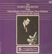 LP - The George Wallington Trios - 1952-53 Recordings - Charlie Mingus