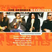 CD - The Georgia Satellites - Greatest & Latest