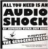 LP - The Gerogerigegege - All You Need Is An Audio Shock By Japanese Ultra Shit Band