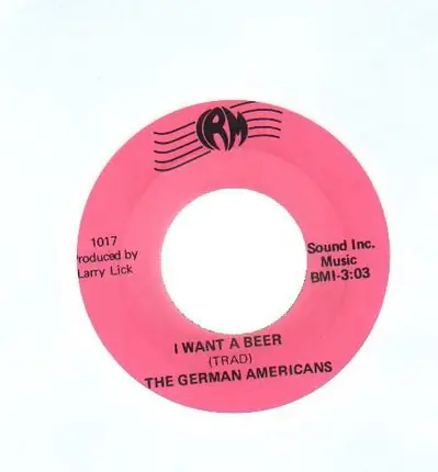 The German Americans - I Want A Beer / My Dear Anna