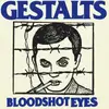 7inch Vinyl Single - The Gestalts - Bloodshot Eyes - Brown Vinyl
