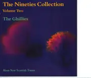 CD - The Ghillies - The Nineties Collection (Volume Two)