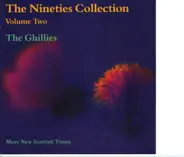 The Ghillies - The Nineties Collection (Volume Two)
