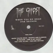 LP - The Ghost - When You're Dead - One Second
