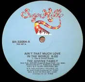 The Givens Family - Ain't That Much Love In The World