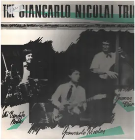 The Giancarlo Nicolai Trio - The Giancarlo Nicolai Trio