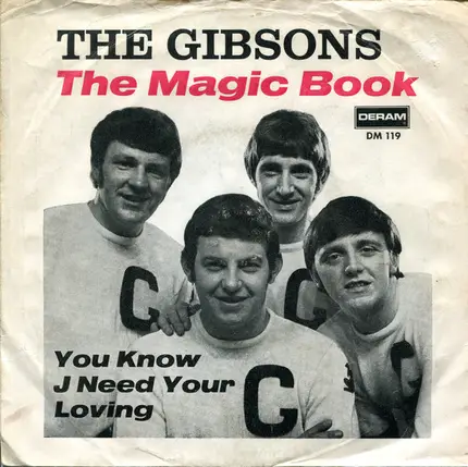 The Gibsons - The Magic Book / You Know I Need Your Loving