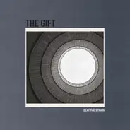 The Gift - Beat The Strain