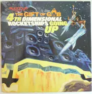 The Gift Of Gab - 4th Dimensional Rocketships Going Up