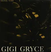 The Gigi Gryce Orchestra , The Gigi Gryce Quartet - Gigi Gryce