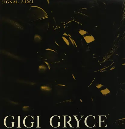 The Gigi Gryce Orchestra / The Gigi Gryce Quartet - Gigi Gryce