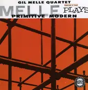 The Gil Melle Quartet - Melle Plays Primitive Modern / Quadrama