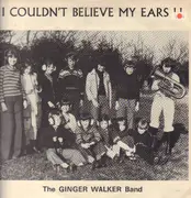 LP - The Ginger Walker Band - I Couldn't Believe My Ears!!