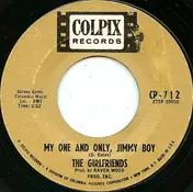 Girlfriends - My One And Only Jimmy Boy