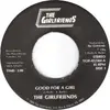 7inch Vinyl Single - The Girlfriends - Good For A Girl
