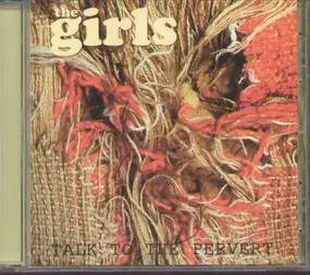 The Girls - Talk to the Pervert