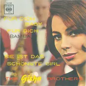 The Gisha Brothers - Für Dich Baby, Für Dich (Bamba) / Sie Ist Das Schönste Girl