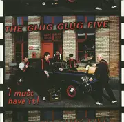 CD - The Glug Glug Five - I Must Have It!