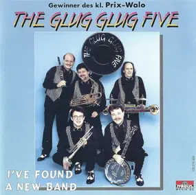 The Glug Glug Five - I've Found A New Band