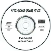 CD - The Glug Glug Five - I've Found A New Band