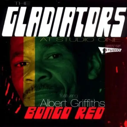 The Gladiators Featuring Albert Griffiths - At Studio One - Bongo Red