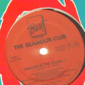 The Glamour Club - Dancing In The House