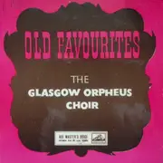 7inch Vinyl Single - The Glasgow Orpheus Choir - Old Favourites