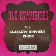 The Glasgow Orpheus Choir - Old Favourites