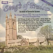 The Glasgow Phoenix Choir , Leeds Parish Church Choir , The London Evangelist Choir - Songs Of Praise