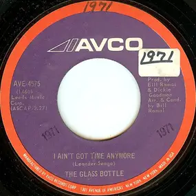 The Glass Bottle - I Ain't Got Time Anymore