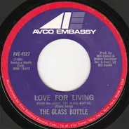 The Glass Bottle - Love For Living